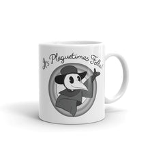 Load image into Gallery viewer, "It's Plaguetimes Folks!" Mug
