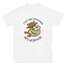 Load image into Gallery viewer, Hug You Forever T-Shirt (unisex)