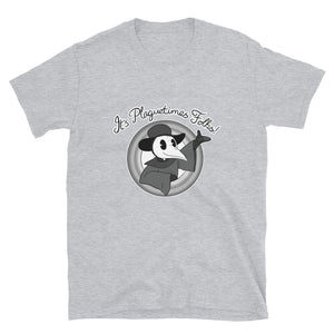 "It's Plaguetimes Folks!" T-shirt (unisex)